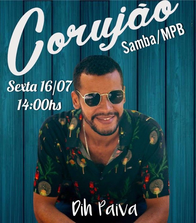 Cartaz   Corujo - Estrada da Balsa, 1813 - Praia de Araape, Sexta-feira 16 de Julho de 2021