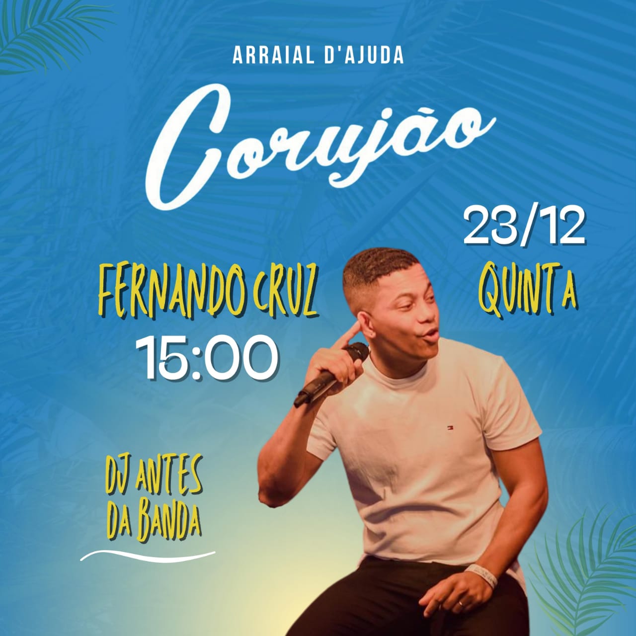 Cartaz   Corujo - Estrada da Balsa, 1813 - Praia de Araape, Quinta-feira 23 de Dezembro de 2021