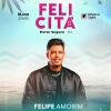 panfleto Felicit 2024 - Felipe Amorim